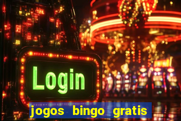 jogos bingo gratis 4 cartelas